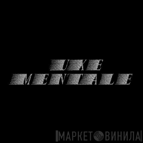Uxe Mentale - Винил CD и Кассеты лейбла Uxe Mentale на сайте МаркетВинила