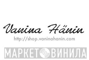 Vanina Hänin - Винил CD и Кассеты лейбла Vanina Hänin на сайте МаркетВинила