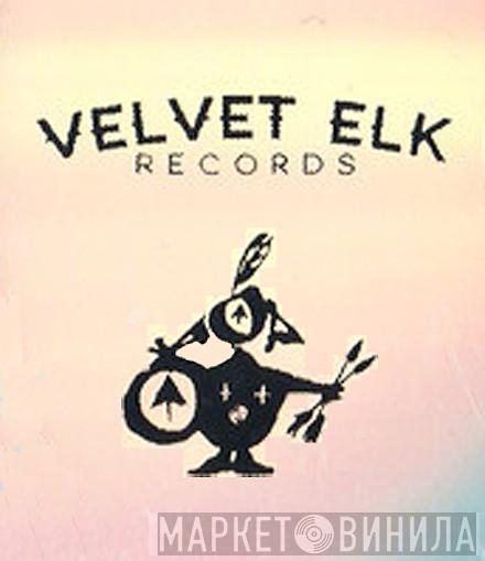 Velvet Elk Records - Винил CD и Кассеты лейбла Velvet Elk Records на сайте МаркетВинила
