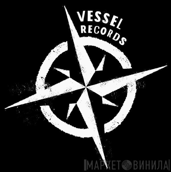 Vessel Records  - Винил CD и Кассеты лейбла Vessel Records (2) на сайте МаркетВинила