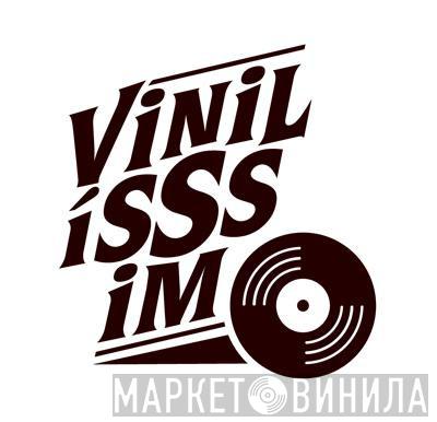 ViNiLiSSSiMO - Винил CD и Кассеты лейбла ViNiLiSSSiMO на сайте МаркетВинила