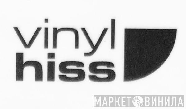 Vinyl Hiss - Винил CD и Кассеты лейбла Vinyl Hiss на сайте МаркетВинила