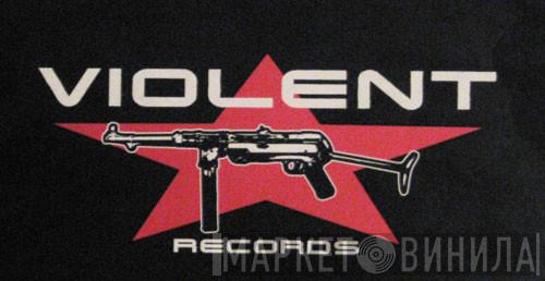 Violent Records - Винил CD и Кассеты лейбла Violent Records на сайте МаркетВинила