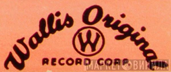 Wallis Original Record Corp. - Винил CD и Кассеты лейбла Wallis Original Record Corp. на сайте МаркетВинила