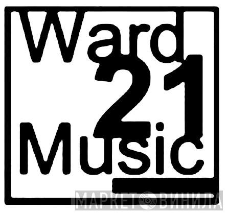 Ward 21 - Винил CD и Кассеты лейбла Ward 21 на сайте МаркетВинила