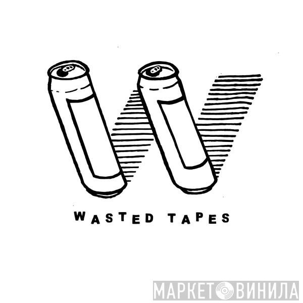 Wasted Tapes - Винил CD и Кассеты лейбла Wasted Tapes на сайте МаркетВинила