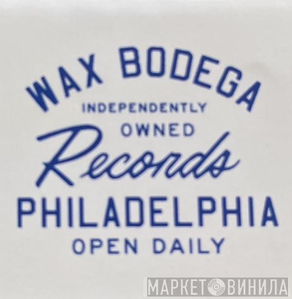 Wax Bodega - Винил CD и Кассеты лейбла Wax Bodega на сайте МаркетВинила