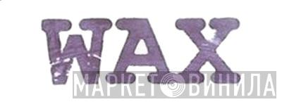 Wax  - Винил CD и Кассеты лейбла Wax (4) на сайте МаркетВинила