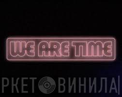 We Are Time - Винил CD и Кассеты лейбла We Are Time на сайте МаркетВинила