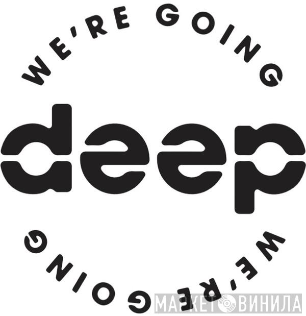 We're Going Deep - Винил CD и Кассеты лейбла We're Going Deep на сайте МаркетВинила