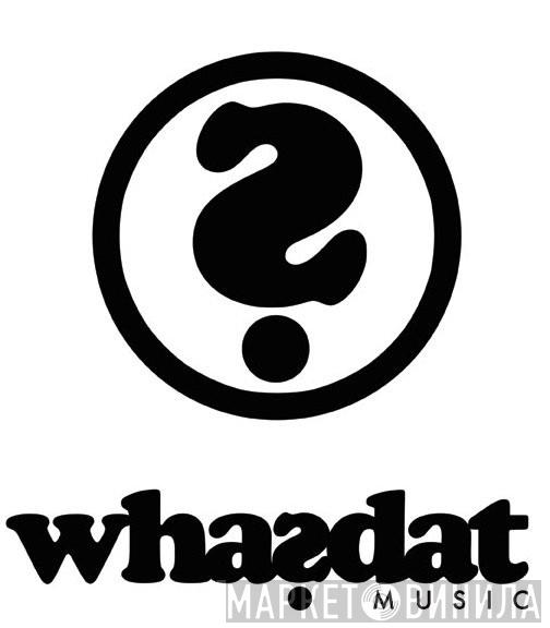 Whasdat Music - Винил CD и Кассеты лейбла Whasdat Music на сайте МаркетВинила