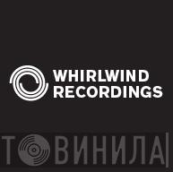 Whirlwind Recordings - Винил CD и Кассеты лейбла Whirlwind Recordings на сайте МаркетВинила