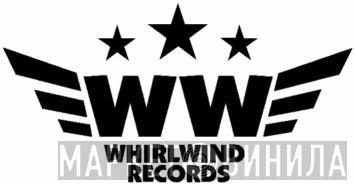 Whirlwind Records - Винил CD и Кассеты лейбла Whirlwind Records на сайте МаркетВинила