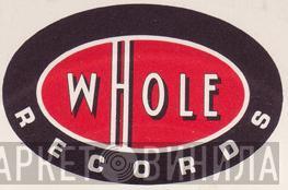 Whole Records - Винил CD и Кассеты лейбла Whole Records на сайте МаркетВинила