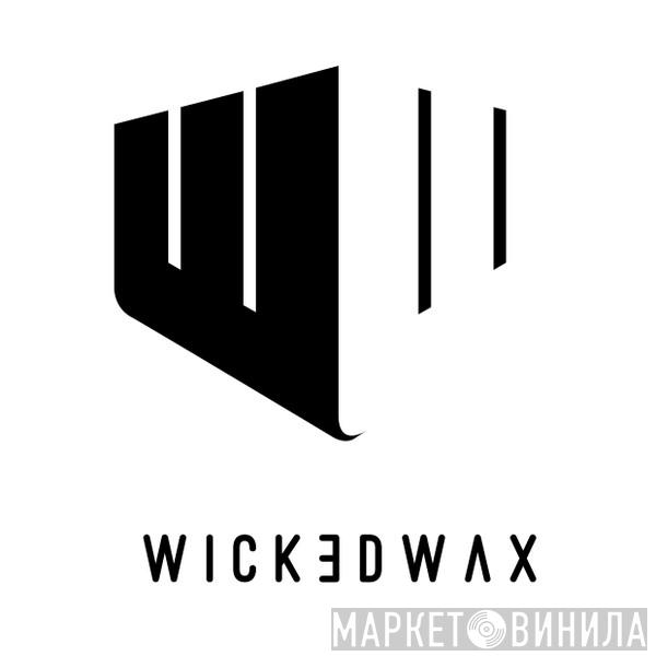 Wicked Wax Amsterdam - Винил CD и Кассеты лейбла Wicked Wax Amsterdam на сайте МаркетВинила