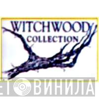 Witchwood Collection - Винил CD и Кассеты лейбла Witchwood Collection на сайте МаркетВинила