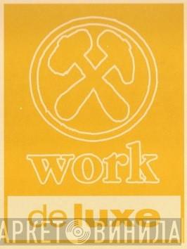 Work Deluxe - Винил CD и Кассеты лейбла Work Deluxe на сайте МаркетВинила