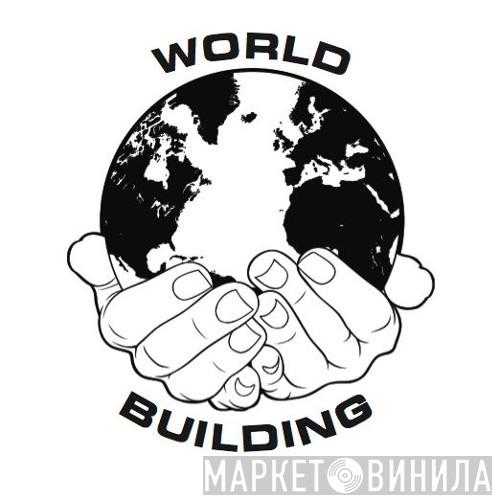 World Building - Винил CD и Кассеты лейбла World Building на сайте МаркетВинила