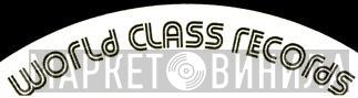 World Class Records - Винил CD и Кассеты лейбла World Class Records на сайте МаркетВинила
