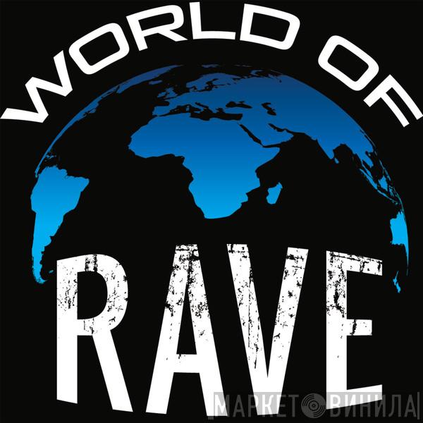 World Of Rave - Винил CD и Кассеты лейбла World Of Rave на сайте МаркетВинила