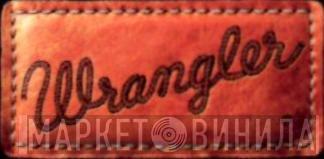 Wrangler - Винил CD и Кассеты лейбла Wrangler на сайте МаркетВинила