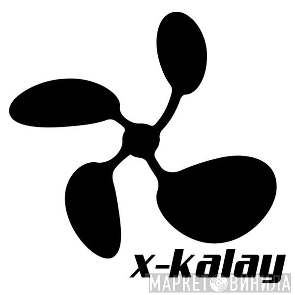 X-Kalay - Винил CD и Кассеты лейбла X-Kalay на сайте МаркетВинила
