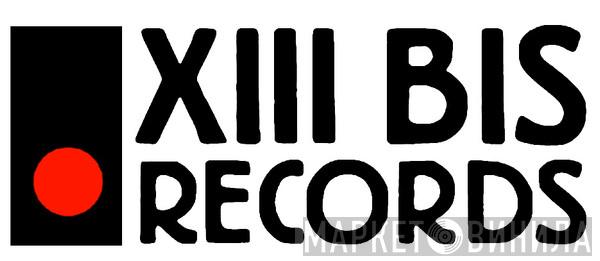 XIII BIS Records - Винил CD и Кассеты лейбла XIII BIS Records на сайте МаркетВинила