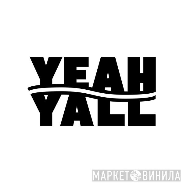 Yeah Yall - Винил CD и Кассеты лейбла Yeah Yall на сайте МаркетВинила