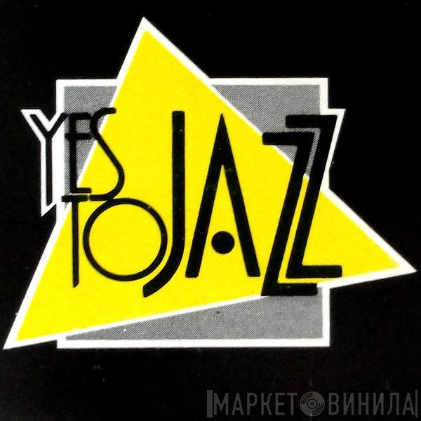 Yes To Jazz - Винил CD и Кассеты лейбла Yes To Jazz на сайте МаркетВинила