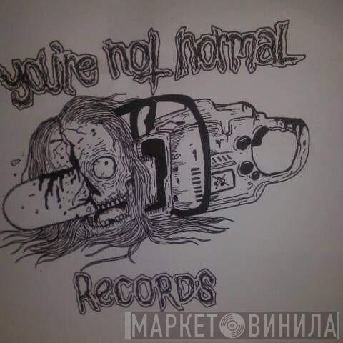 You're Not Normal Records - Винил CD и Кассеты лейбла You're Not Normal Records на сайте МаркетВинила
