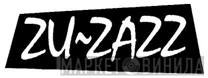 Zu-Zazz Records - Винил CD и Кассеты лейбла Zu-Zazz Records на сайте МаркетВинила