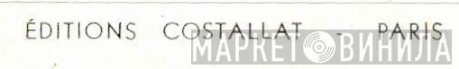 Éditions Costallat - Винил CD и Кассеты лейбла Éditions Costallat на сайте МаркетВинила