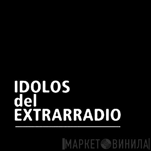 Ídolos Del Extrarradio - Винил CD и Кассеты лейбла Ídolos Del Extrarradio на сайте МаркетВинила