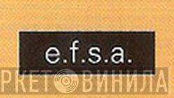 e.f.s.a. - Винил CD и Кассеты лейбла e.f.s.a. на сайте МаркетВинила