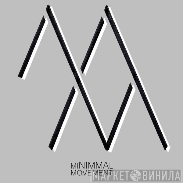 miNIMMAl movement - Винил CD и Кассеты лейбла miNIMMAl movement на сайте МаркетВинила